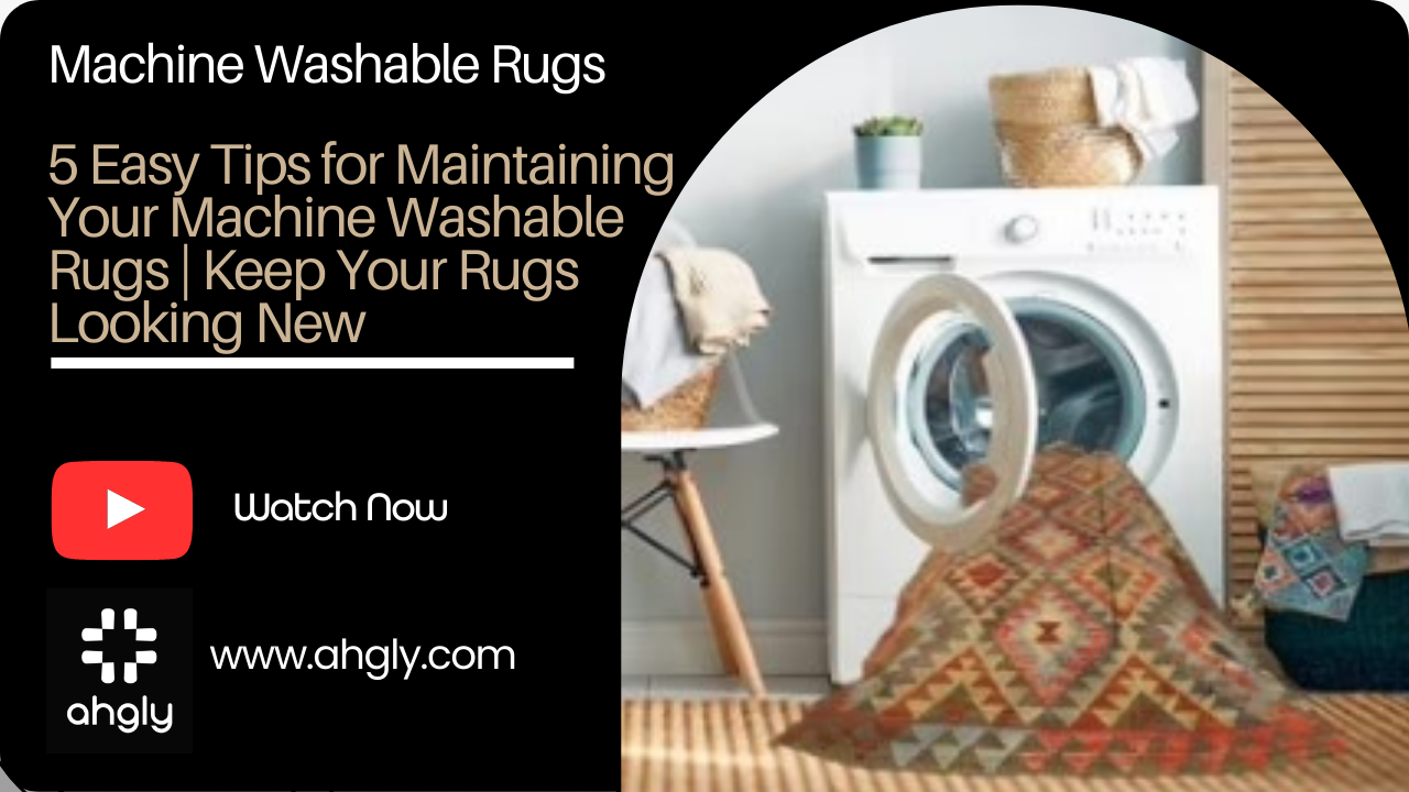 5 Easy Tips for Maintaining Your Machine Washable Rugs | Keep Your Rugs Looking New