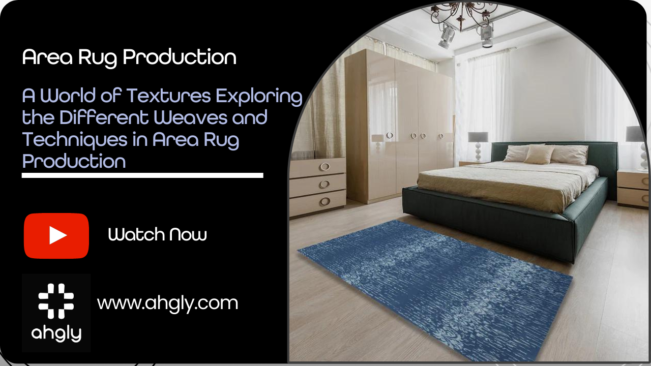 A World of Textures: Exploring the Different Weaves and Techniques in Area Rug Production