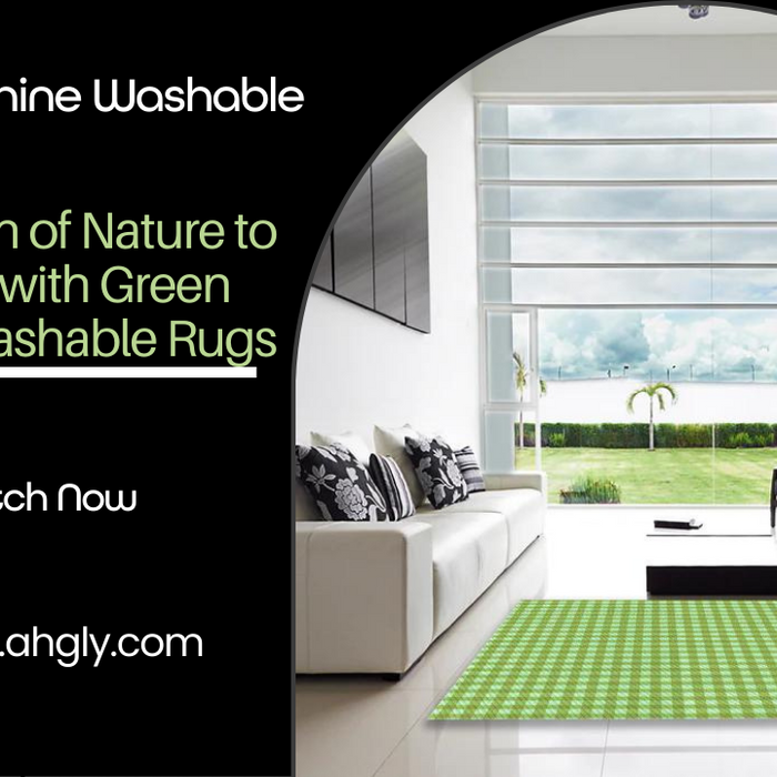 Add a Touch of Nature to Your Space with Green Machine Washable Rugs