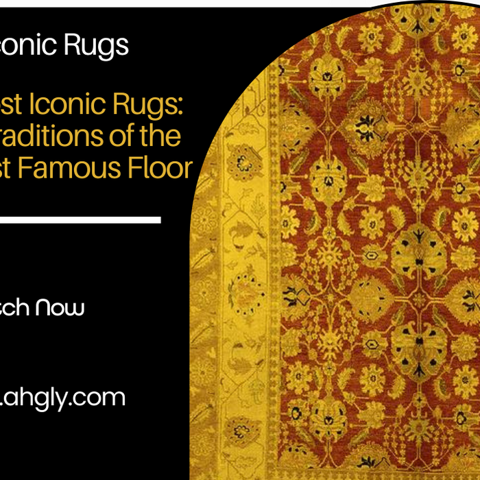 History's Most Iconic Rugs: Tales and Traditions of the World's Most Famous Floor Coverings