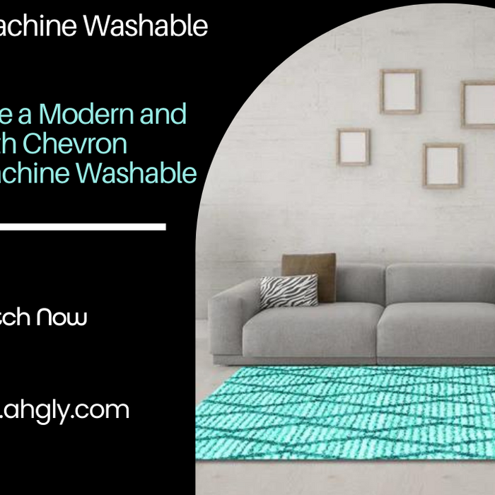 How to Create a Modern and Chic Style with Chevron Patterned Machine Washable Rugs