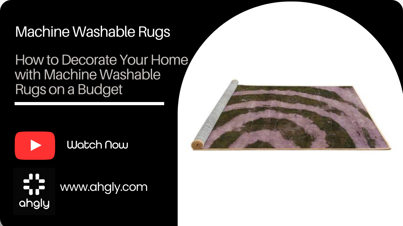 How to Decorate Your Home with Machine Washable Rugs on a Budget