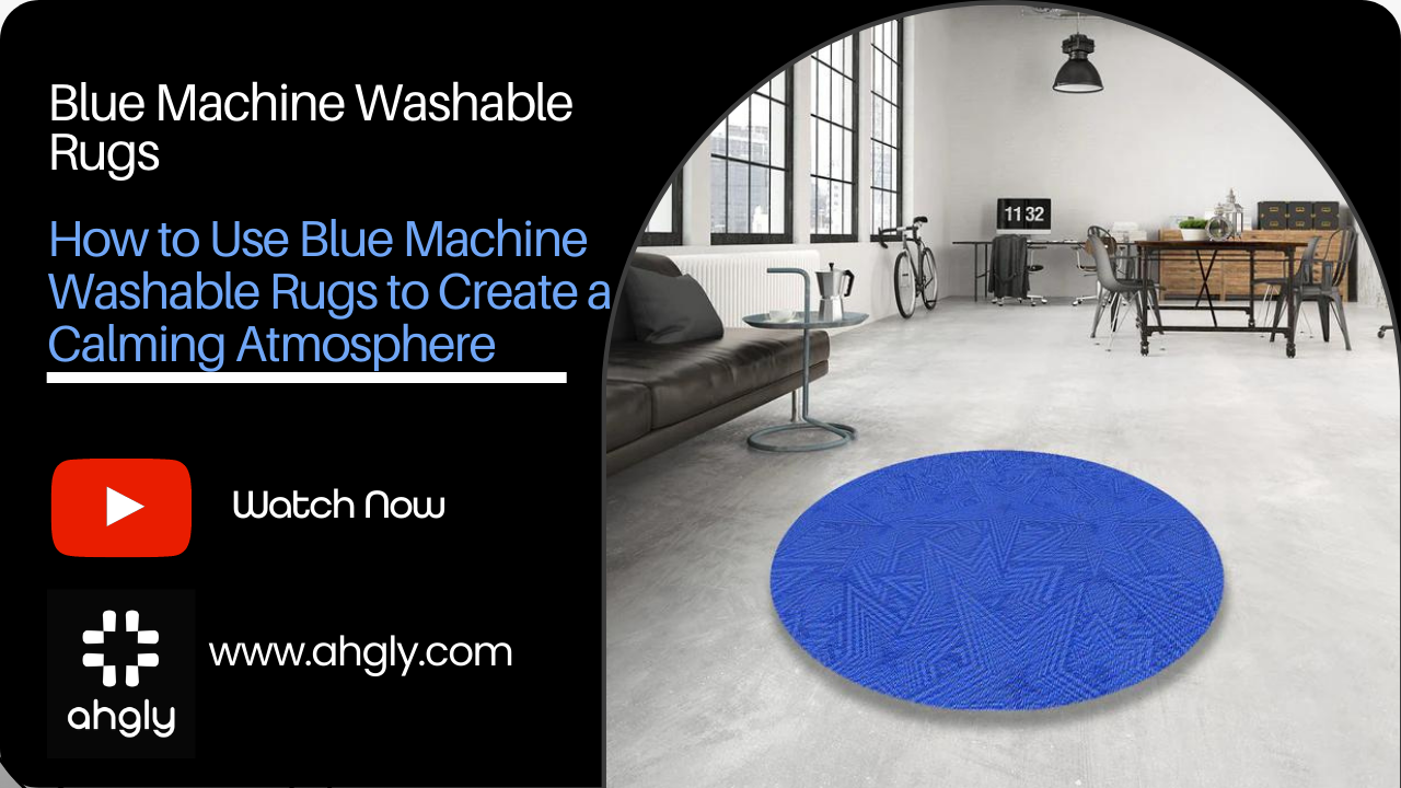 How to Use Blue Machine Washable Rugs to Create a Calming Atmosphere
