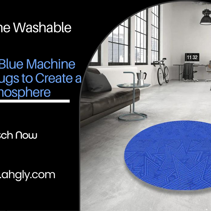 How to Use Blue Machine Washable Rugs to Create a Calming Atmosphere