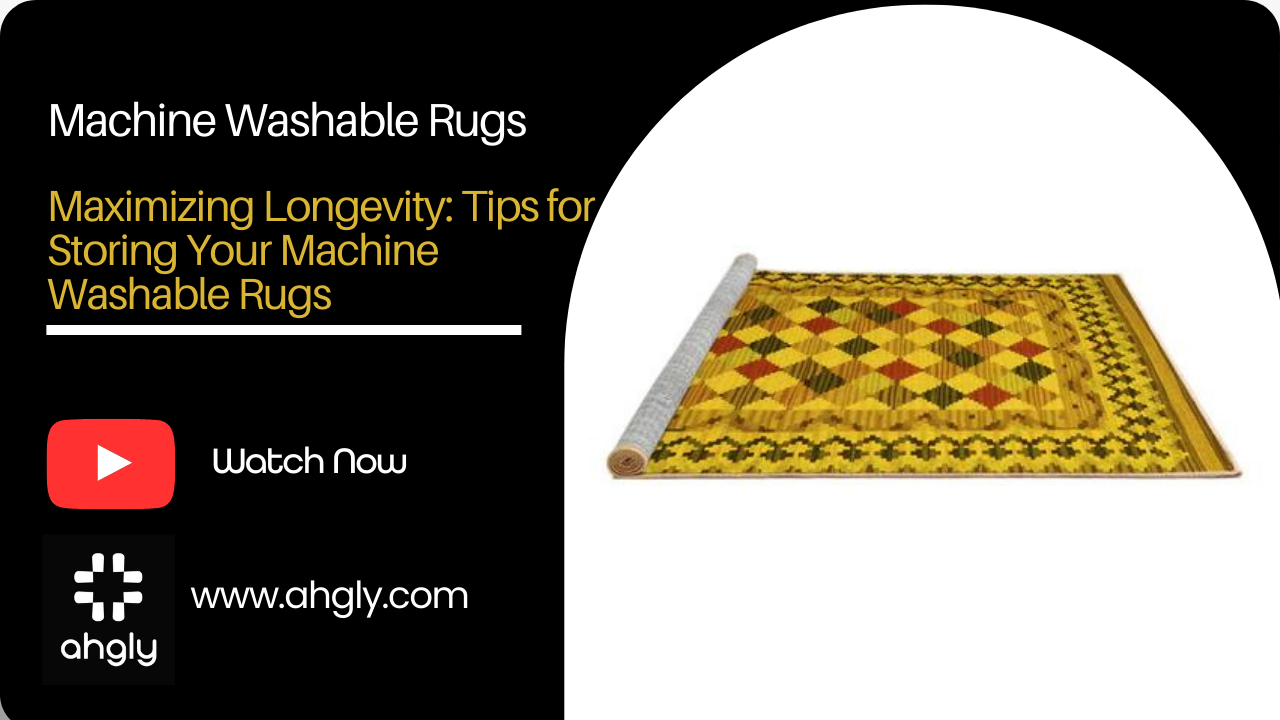 Maximizing Longevity: Tips for Storing Your Machine Washable Rugs