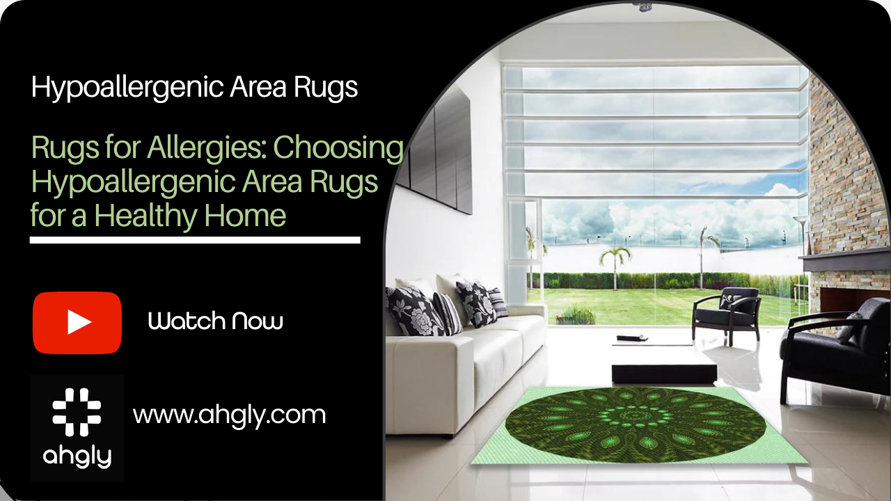 Rugs for Allergies: Choosing Hypoallergenic Area Rugs for a Healthy Home