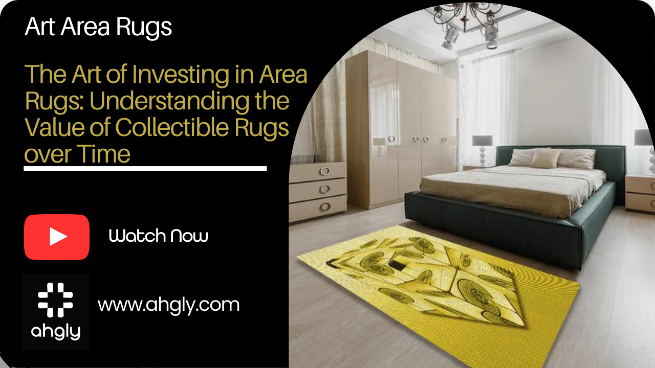 The Art of Investing in Area Rugs: Understanding the Value of Collectible Rugs over Time