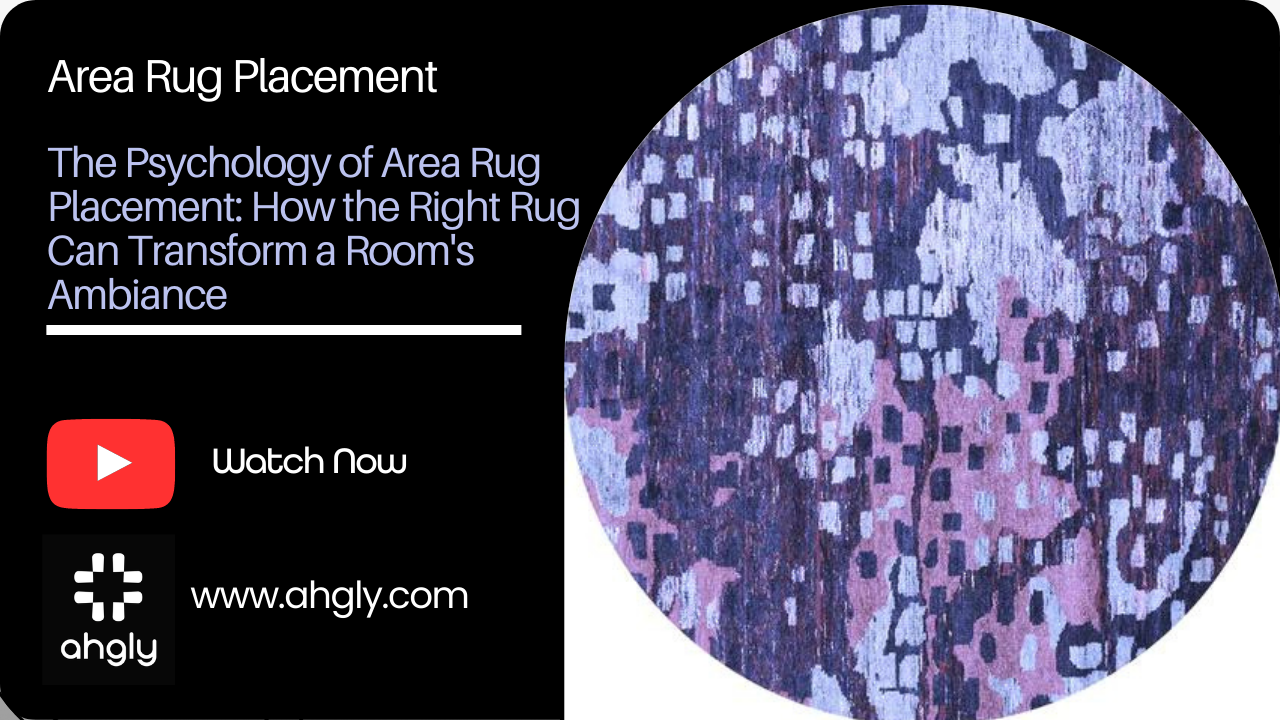 The Psychology of Area Rug Placement: How the Right Rug Can Transform a Room's Ambiance