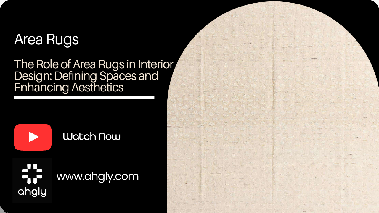 The Role of Area Rugs in Interior Design: Defining Spaces and Enhancing Aesthetics