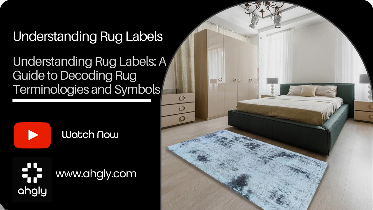 Understanding Rug Labels: A Guide to Decoding Rug Terminologies and Symbols